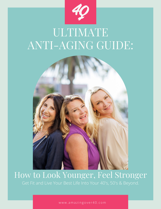 Ultimate Anti-Aging Guide for Women Over 40: Look Younger, Feel Stronger, and Live Your Best Life