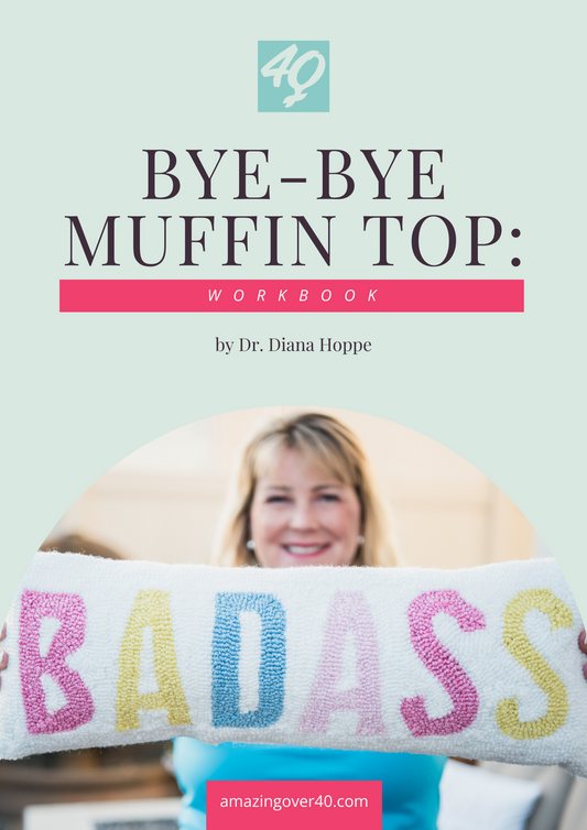 Bye-Bye Muffin Top Workbook: A Holistic Guide to Weight Loss, Stress Management, and Hormonal Balance for Women Over 40