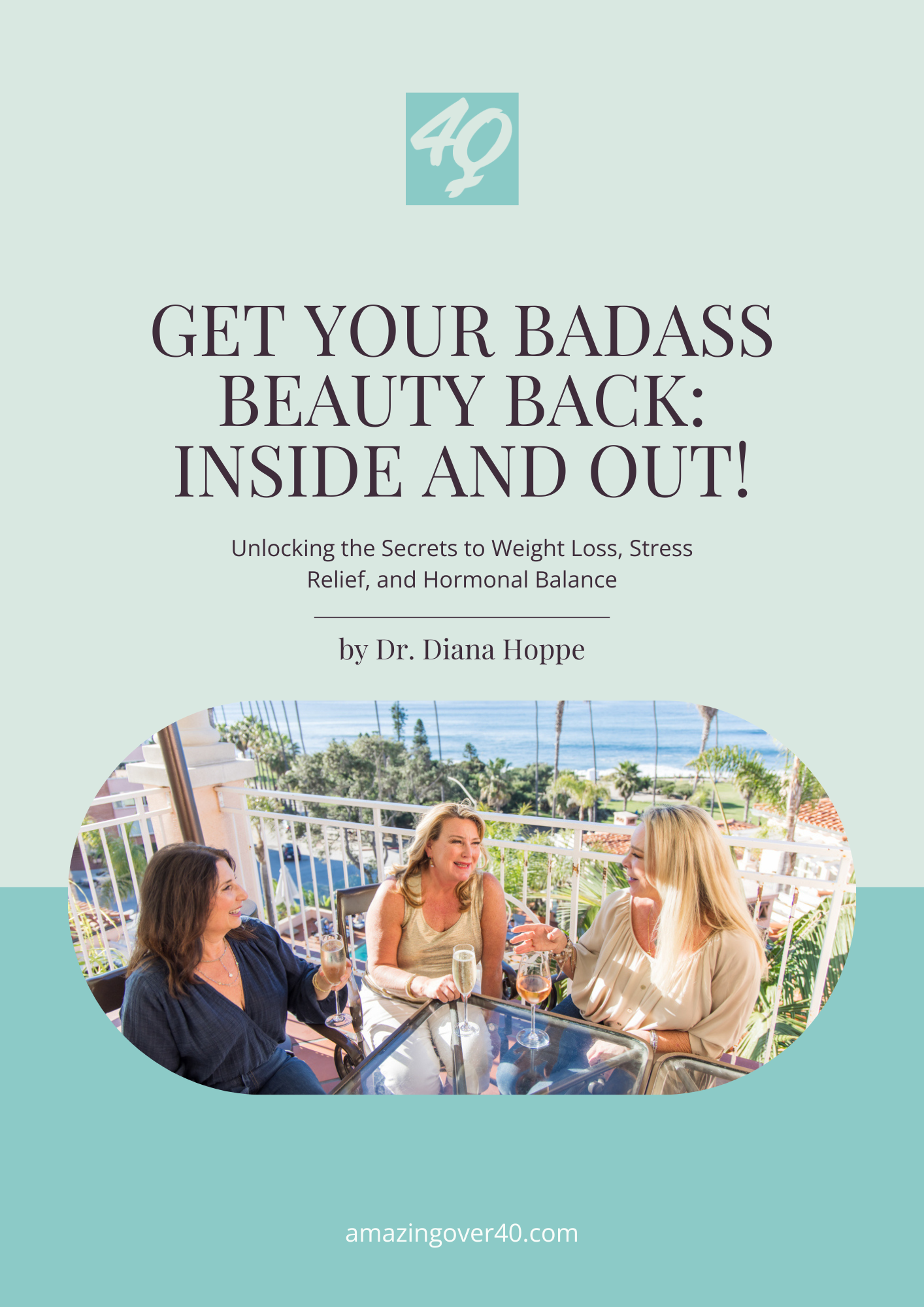 Get Your Badass Beauty Back: Guide to Inner and Outer Transformation for Women Over 40